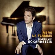 Severin von Eckardstein - Vers la flamme: Works by Beethoven, Messiaen, Scriabin, Strauss (2023) [Hi-Res]
