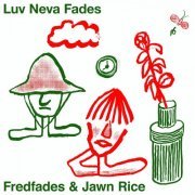 Fredfades - Luv Neva Fades (2020) [Hi-Res]