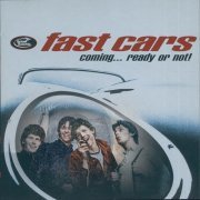 Fast Cars - Coming... Ready Or Not! (1981)