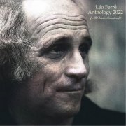 Léo Ferré - Anthology 2022 (All Tracks Remastered) (2022)