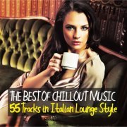 VA - The Best of Chillout Music (55 Tracks in Italian Lounge Style) (2013)