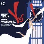 Les Frivolités Parisiennes - Maurice Yvain: Yes! (2024) [Hi-Res]