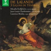 Micaela Etcheverry, Jean-Louis Charbonnier, Laurence Boulay - De Lalande: 3 Lecons de Tenebres (1995)