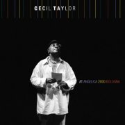 Cecil Taylor - at AngelicA 2000 Bologna (2020)