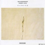Kim Kashkashian, Robert Levin - Elegies (1986) CD-Rip