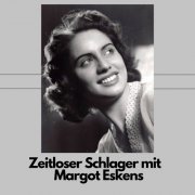 Margot Eskens - Zeitloser Schlager (2024)