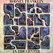 Rodney Franklin - In The Center (2020)