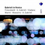 London Brass, Philip Pickett - Gabrieli, Frescobaldi, Marini, Massaino - Gabrieli in Venice (2002)
