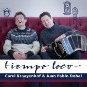 Carel Kraayenhof, Juan Pablo Dobal - Tiempo Loco (2019)