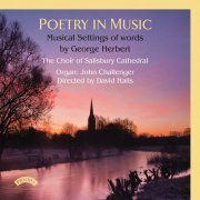 David Halls, John Challenger, The Choir of Salisbury Cathedral - Poetry in Music: Musical Settings of Words by George Herbert (2019) [Hi-Res]