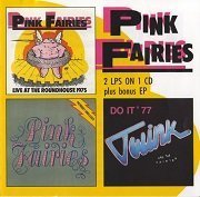 The Pink Fairies - Live At The Roundhouse / Previously Unreleased (1982/1991)