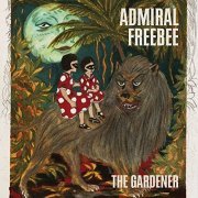 Admiral Freebee - The Gardener (2021) Hi Res