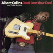 Albert Collins & The Icebreakers - Don't Lose Your Cool (1983) [CD Rip]