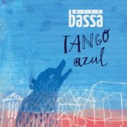 Bassa - Tango Azul (2015)