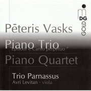 Trio Parnassus - Vasks: Piano Trio & Piano Quartet (2008)