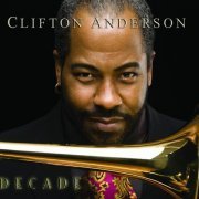 Clifton Anderson - Decade (2008)