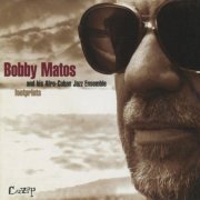 Bobby Matos - Footprints (1996) [CD-Rip]