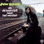 Peter Schaap - Als De Trein Rijdt Naar Het Westen (Reissue) (1975/2017)