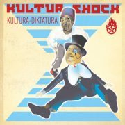 Kultur Shock - Kultura Diktatura (2004)