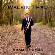 Adam Thomas - Walkin' Thru (2022)