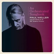 Paul Weller - An Orchestrated Songbook With Jules Buckley & The BBC Symphony Orchestra (2021) [Hi-Res]