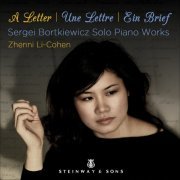 Zhenni Li-Cohen - A Letter - Sergei Bortkiewicz: Solo Piano Works / Zhenni Li-Cohen (2023) [Hi-Res]