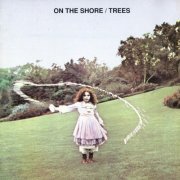 Trees - On The Shore (1970)