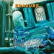 Erasure - World Be Gone (Remixes) (2017)