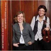 Antje Weithaas, Silke Avenhaus - Mendelssohn: Violin Sonatas (2009)