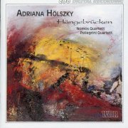Nomos Quartet, Pellegrini Quartet - Holszky: Hängebrücken (2013)