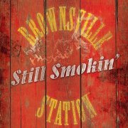 Brownsville Station - Still Smokin' (2012)