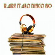 Rare Italo Disco 80 (Original Rare Tracks) (2015)