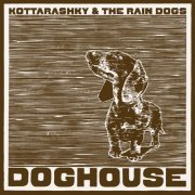 Kottarashky & The Rain Dogs - Doghouse (2022) [Hi-Res]