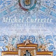 Vital Julian Frey, Hannfried Lucke, Orchester Le Phénix - Michel Corrette: Concerti Op. 26, Nos. 1-6 (2022) [Hi-Res]