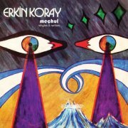 Erkin Koray - Mechul Singles & Rarities (2011)