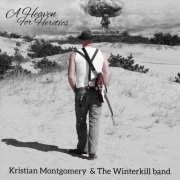 Kristian Montgomery and the Winterkill Band - A Heaven for Heretics (2022)
