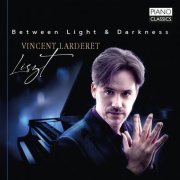 Vincent Larderet - Liszt: Between Light & Darkness (2020) [Hi-Res]