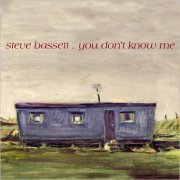 Steve Bassett - You Don't Know Me (2023)