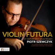 Piotr Szewczyk - Violin Futura (2016) [Hi-Res]