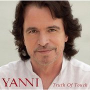 Yanni - Truth Of Touch (2011)