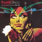 VA - Death Disco  Songs From Under The Dance Floor 1978-1984 (2004)