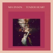 Mia Dyson - Tender Heart (2024)