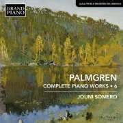 Jouni Somero - Palmgren: Complete Piano Works, Vol. 6 (2023) [Hi-Res]