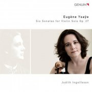 Judith Ingolfsson - Ysaye: 6 Sonatas for Violin Solo, Op. 27 (2011) [Hi-Res]
