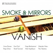 Smoke and Mirrors Percussion Ensemble, Colburn Orchestra, Gerard Schwarz - Smoke & Mirrors: Vanish (2013) [Hi-Res]