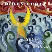 Dirty Three - She Has No Strings Apollo (2003)