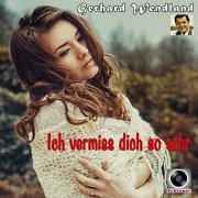 Gerhard Wendland - Du fehlst mir so sehr (2021)