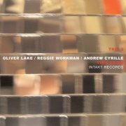 Trio 3 - Time Being (feat. Oliver Lake, Reggie Workman & Andrew Cyrille) (2014) [Hi-Res]