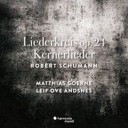 Matthias Goerne, Leif Ove Andsnes - Schumann: Liederkreis Op. 24, Kernerlieder (2019) CD-Rip