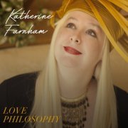 Katherine Farnham - Love Philosophy (2022) [Hi-Res]
